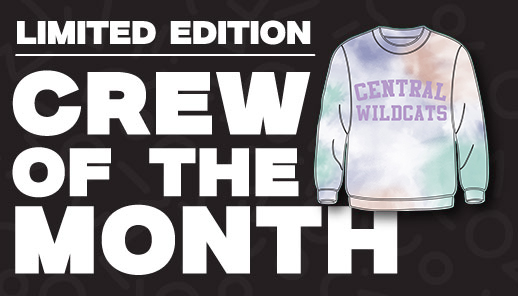 Limited Edition Crew of the Month