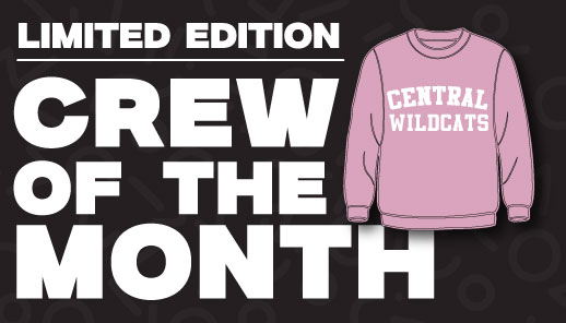Limited Edition Crew of the Month