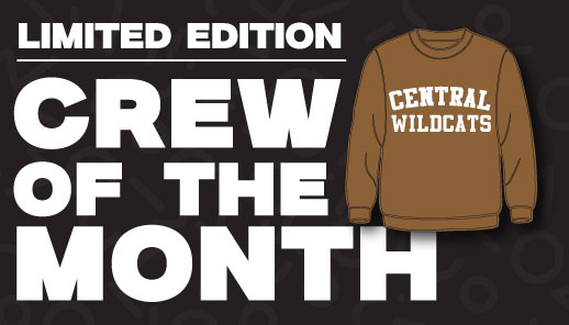 Limited Edition Crew of the Month