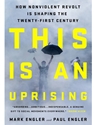 THIS IS AN UPRISING : HOW NONVIOLENT REVOLT IS SHAPING THE TWENTY-FIRST CENTURY