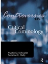 CONTROVERSIES IN CRITICAL CRIMINOLOGY