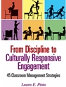 (FREE AT CWU LIBRARIES) FROM DISCIPLINE TO CULTURALLY RESPONSIVE ENGAGEMENT