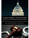 FLAWED CRIMINAL JUSTICE POLICIES