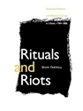 (FREE AT CWU LIBRARIES) RITUALS AND RIOTS