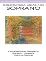 COLORATURA ARIAS FOR SOPRANO