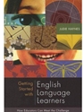 GETTING STARTED W/ENGLISH LANG.LEARNERS