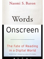 WORDS ONSCREEN: THE FATE OF READING IN A DIGITAL WORLD