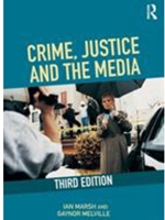 CRIME JUSTICE AND THE MEDIA