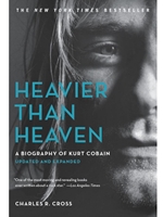 HEAVIER THAN HEAVEN: A BIOGRAPHY OF KURT COBAIN