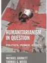 HUMANITARIANISM IN QUESTION