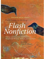 FIELD GUIDE TO WRITING FLASH NONFICTION