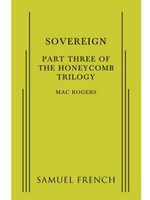 SOVEREIGN: PART THREE OF THE HONEYCOMB TRILOGY