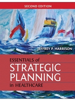 ESSENTIALS OF STRATEGIC PLANNING IN HEALTHCARE