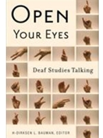 OPEN YOUR EYES:DEAF STUDIES TALKING