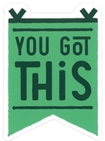 You Got This Sticker