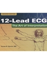 12-LEAD ECG ART OF INTERPRETATION