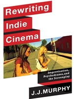 REWRITING INDIE CINEMA