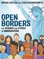 OPEN BORDERS : THE SCIENCE AND ETHICS OF IMMIGRATION
