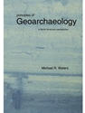 PRINCIPLES OF GEOARCHAEOLOGY