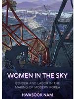 (EBOOK) WOMEN IN THE SKY : GENDER AND LABOR IN THE MAKING OF MODERN KOREA