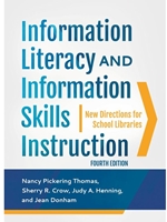 IA:EDLM 426/526: INFORMATION LITERACY AND INFORMATION SKILLS INSTRUCTION: NEW DIRECTIONS FOR SCHOOL LIBRARIES, 4TH EDITION
