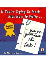 IF YOU'RE TRYING TO TEACH KIDS TO WRITE