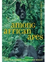 AMONG AFRICAN APES