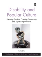 DISABILITY+POPULAR CULTURE (AVAILABLE THROUGH CWU LIBRARY)