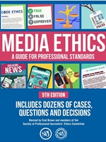 MEDIA ETHICS: A GUIDE FOR PROFESSIONAL CONDUCT