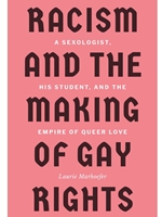 DLP:HIST 512: RACISM AND THE MAKING OF GAY RIGHTS