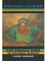 FEMALE KING OF COLONIAL NIGERIA