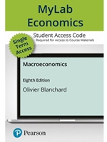 IA: ECON 402: MYLAB ECONOMICS WITH PEARSON ETEXT ACCESS CODE FOR MACROECONOMICS