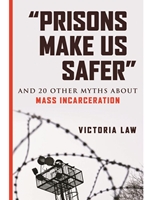 IA:LAJ 546: "PRISONS MAKE US SAFER"