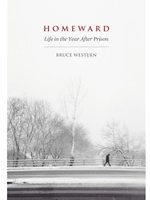 HOMEWARD: LIFE IN THE YEAR AFTER PRISON