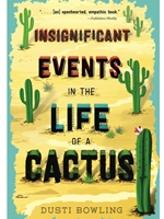 INSIGNIFICANT EVENTS IN THE LIFE OF A CACTUS