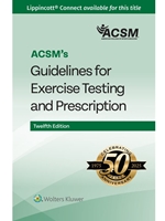 ACSM'S GUIDELINES FOR EXERCISE TESTING AND PRESCRIPTION