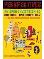 (OER) PERSPECTIVES: AN OPEN INVITATION TO CULTURAL ANTHROPOLOGY (NO PURCHASE NECESSARY)