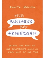 THE BUSINESS OF FRIENDSHIP
