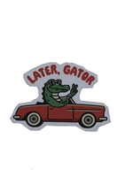 Later, Gator Sticker