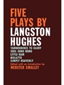 FIVE PLAYS BY LANGSTON HUGHES