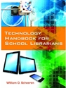 TECHNOLOGY HANDBOOK FOR SCHOOL LIBRARIANS