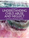 UNDERSTANDING CHILD ABUSE+NEGLECT