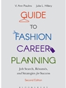 GUIDE TO FASHION CAREER PLANNING: JOB SEARCH, RESUMES AND STRATEGIES FOR SUCCESS