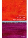 THEATRE: A VERY SHORT INTRODUCTION ( VERY SHORT INTRODUCTIONS )