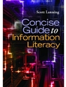 CONCISE GUIDE TO INFORMATION LITERACY