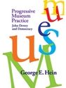Progressive Museum Practice