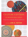 CULTURE CENTERS IN HIGHER EDUCATION