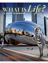 WHAT IS LIFE?:GUIDE TO BIOLOGY (PB)
