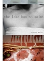 (SPECIAL ORDER ONLY) THE LAKE HAS NO SAINT