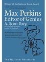 MAX PERKINS:EDITOR OF GENIUS